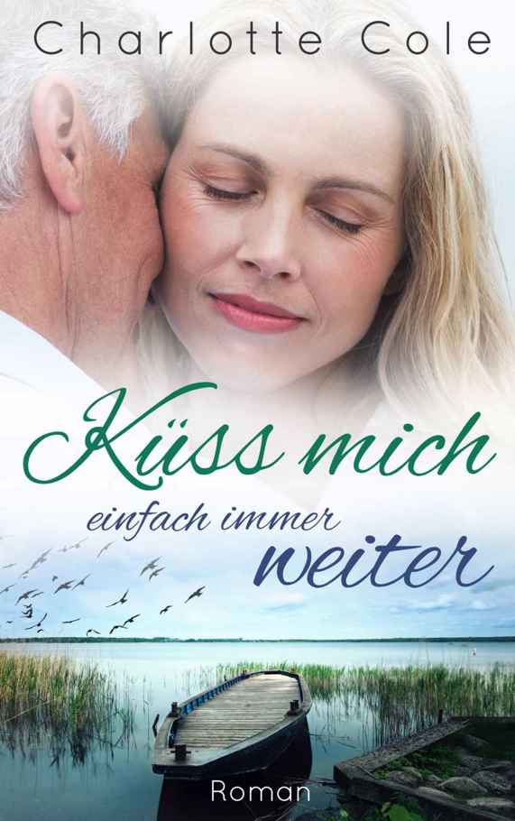 Küss mich einfach immer weiter