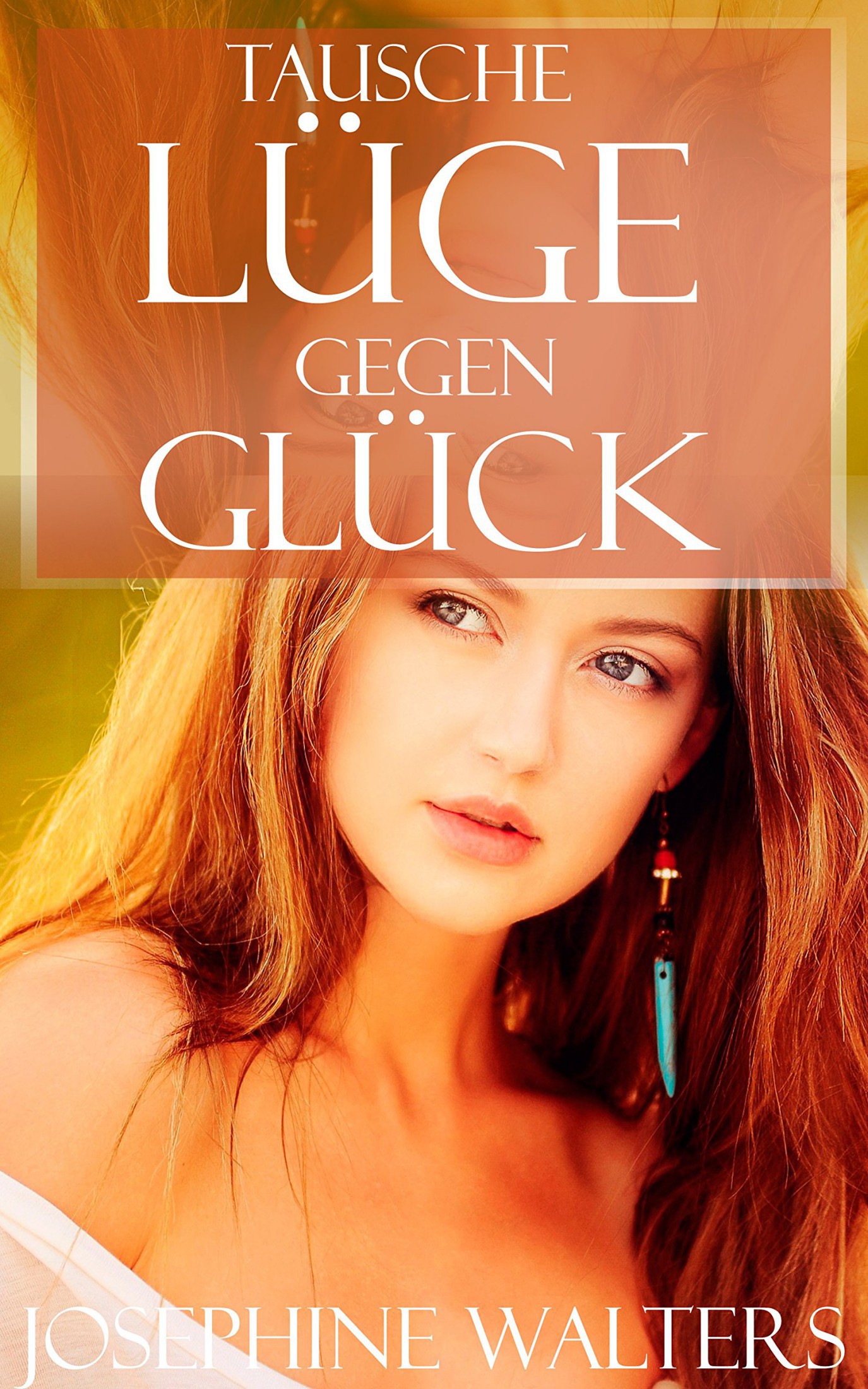 Tausche Lüge gegen Glück