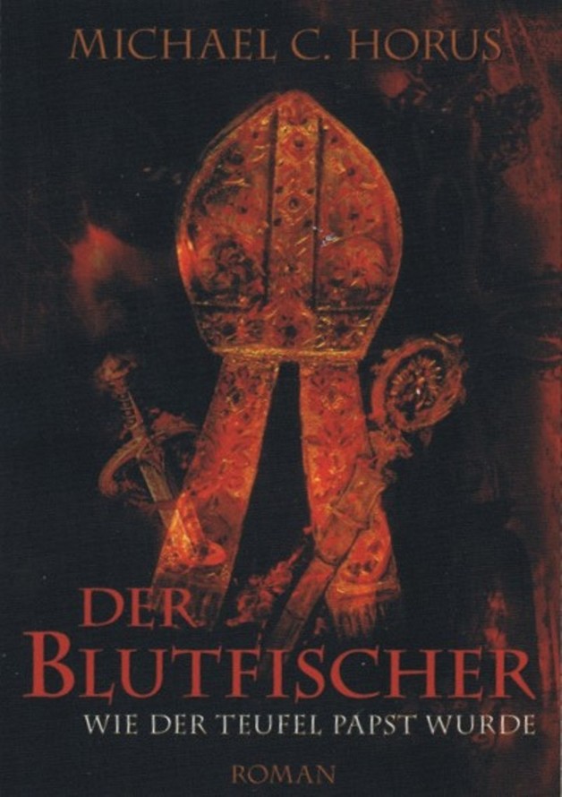 Der Blutfischer: Wie der Teufel Papst wurde