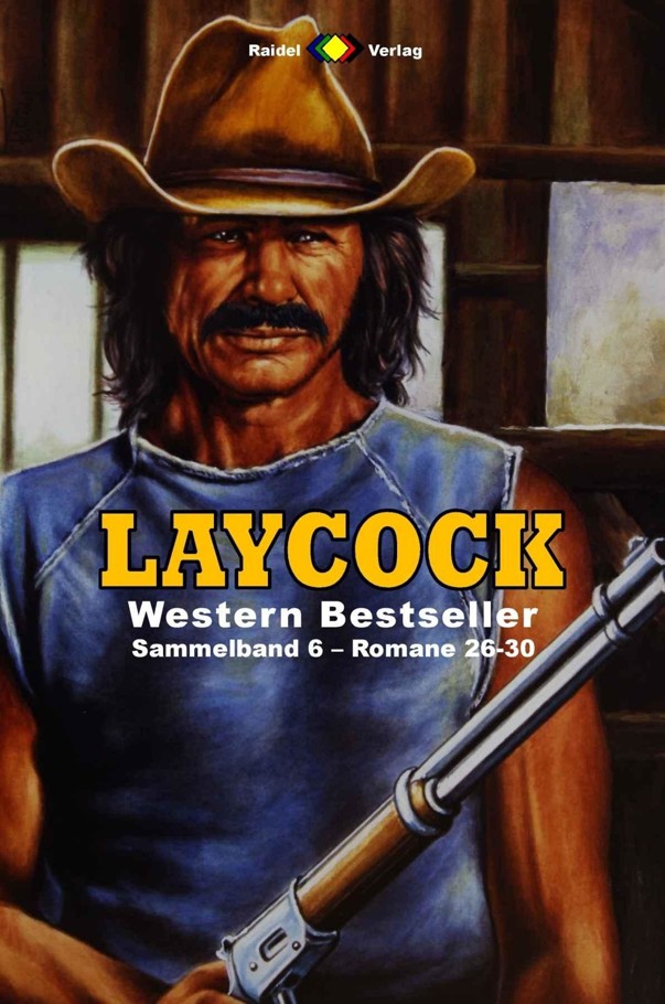 Laycock Western Sammelband 6: Romane 26-30