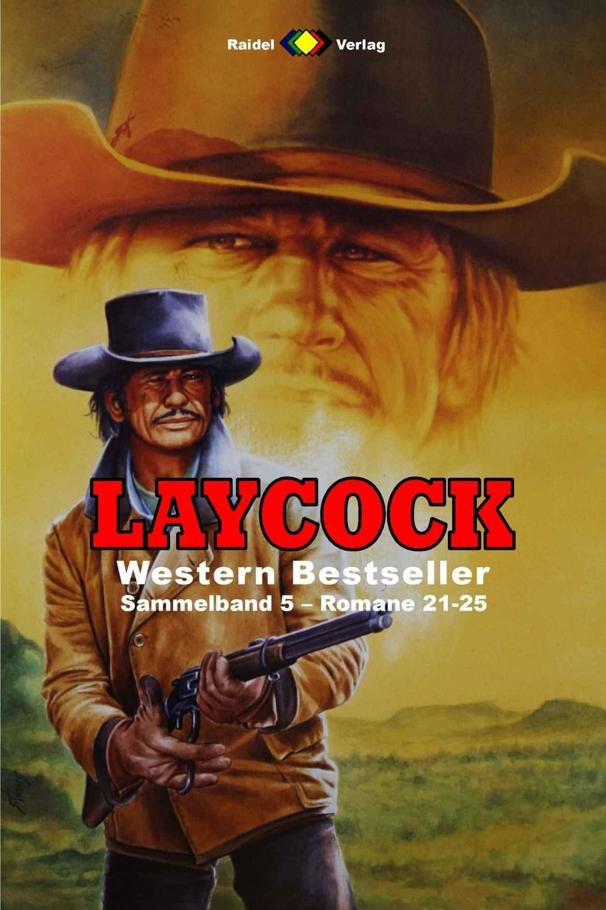 Laycock Western Sammelband 5: Romane 21-25