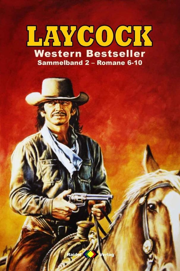 Laycock Western Sammelband 2: Romane 6-10