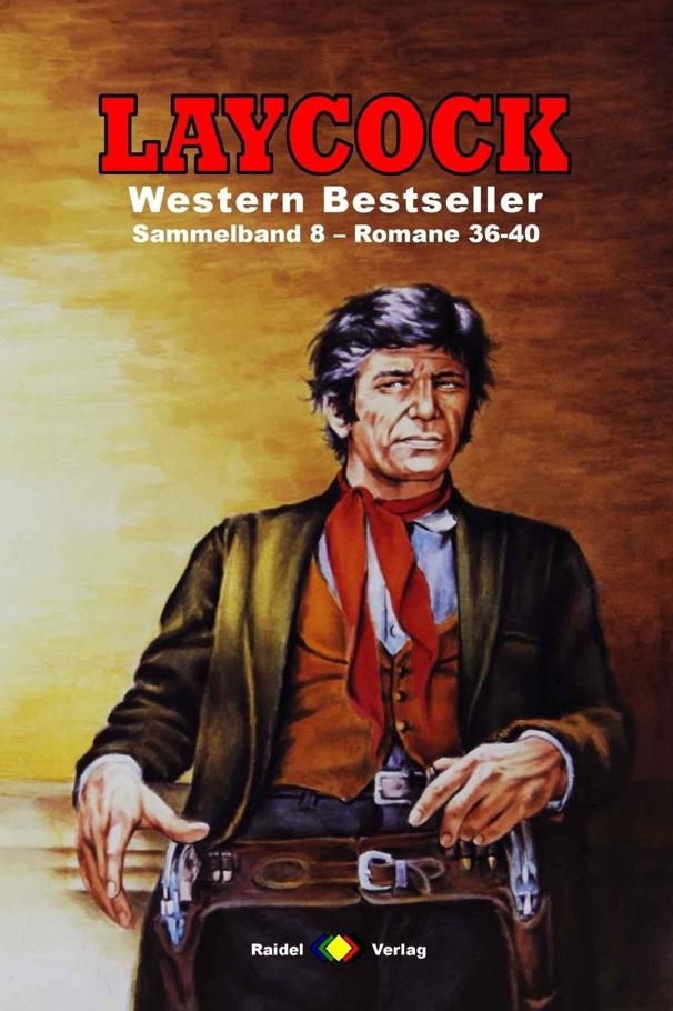 Laycock Western Sammelband 8: Romane 36-40