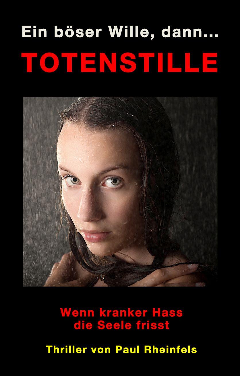 Ein böser Wille, dann ... Totenstille: Wenn kranker Hass die Seele frisst