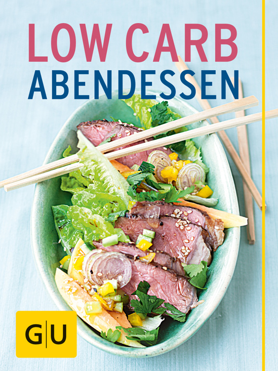 Low Carb Abendessen: Die 20 besten Rezepte für effizientes Abnehmen ohne Hungerattacken