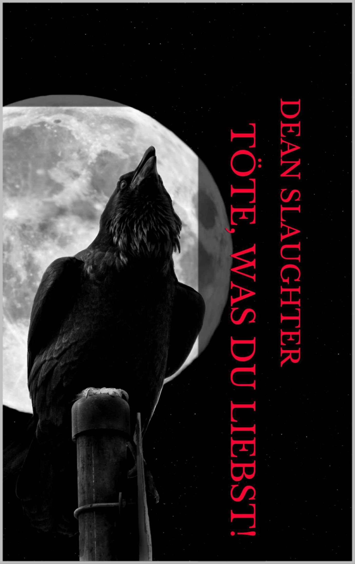 Töte, was du liebst!