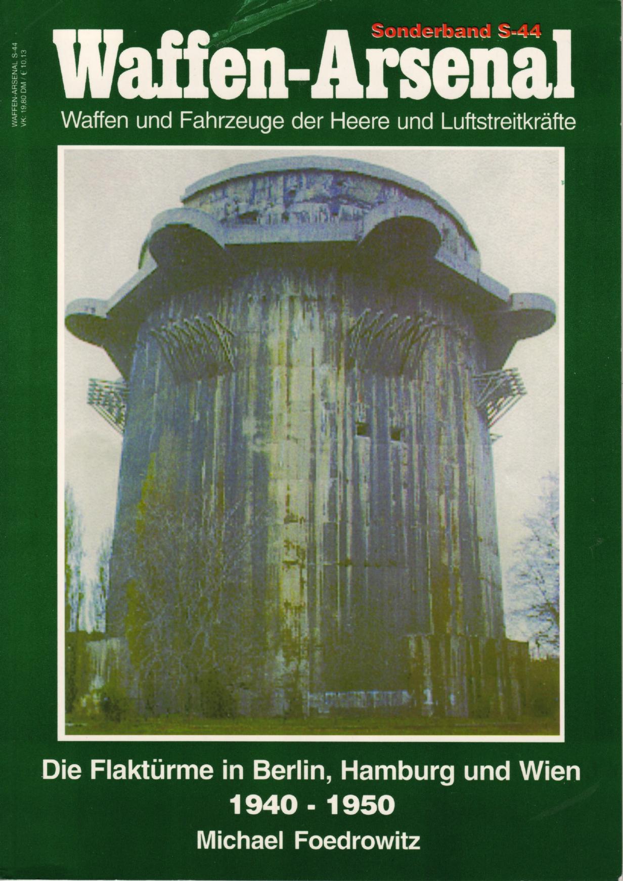 Die Flakturme in Berlin Hamburg und Wien 1940 - 1950