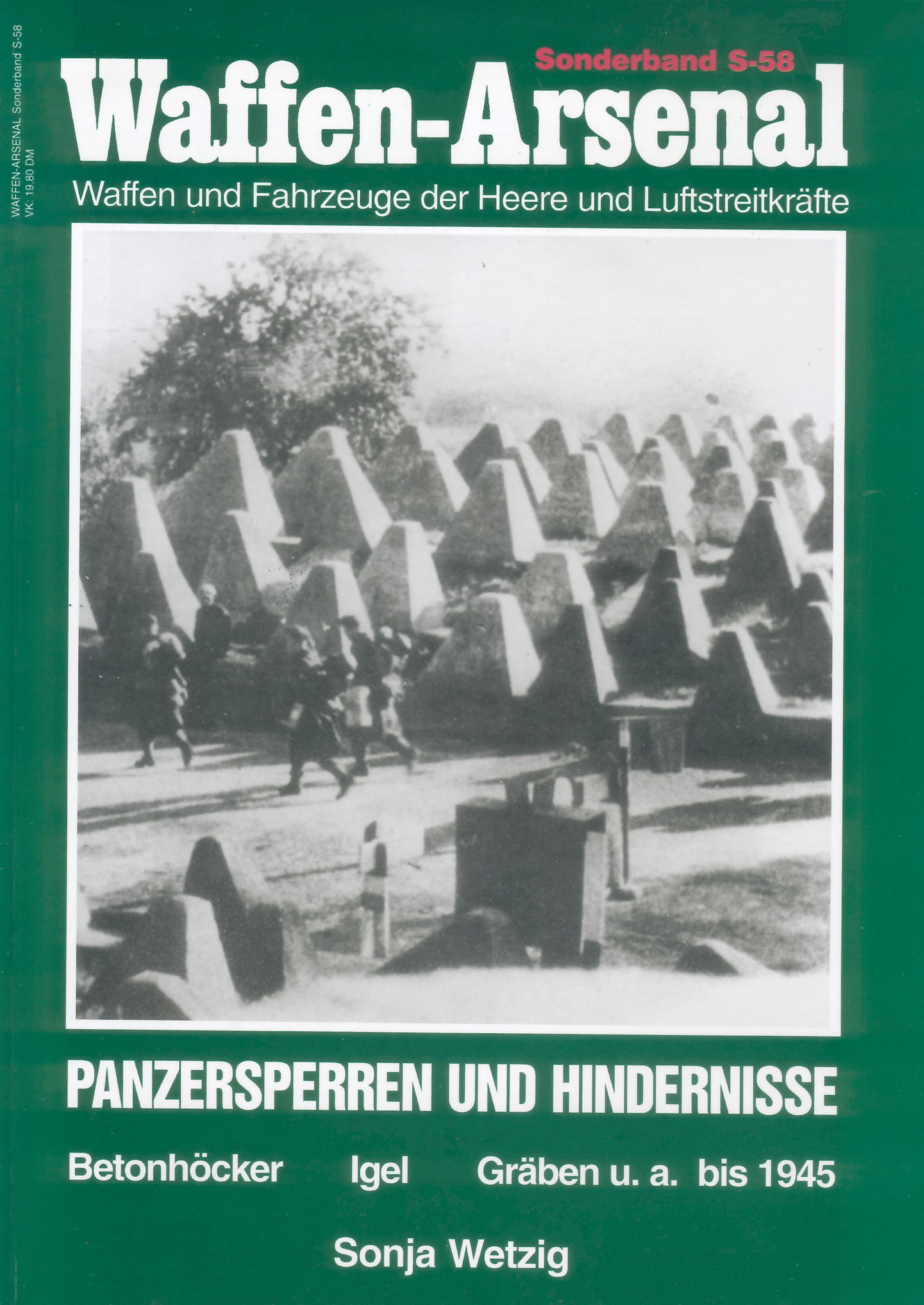 Panzersperren und Hindernisse: Betonhöcker, Igel, Gräben u.a. bis 1945