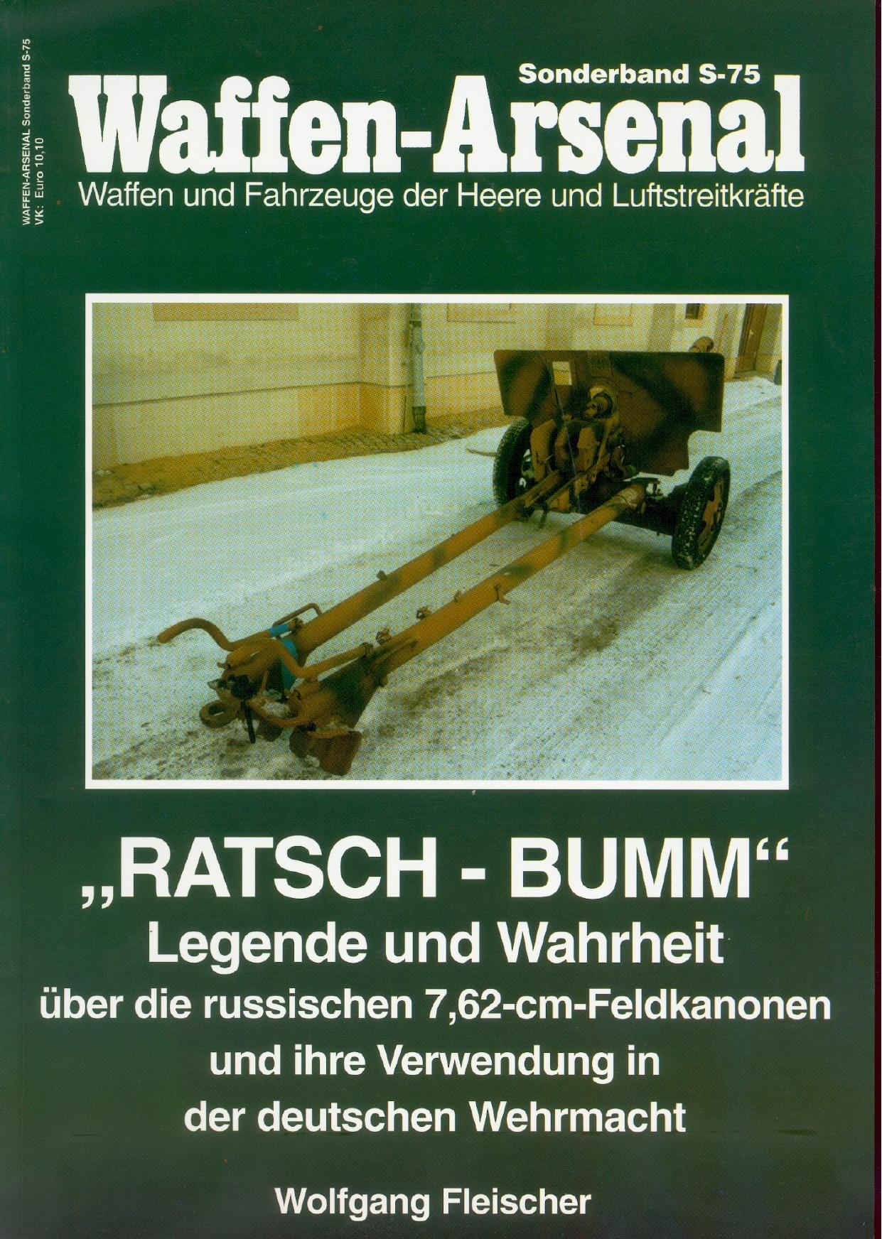 Ratsch-Bumm. Legende und Wahrheit über die russischen 7,62-cm-Feldkanonen und ihre Verwendung in der deutschen Wehrmacht