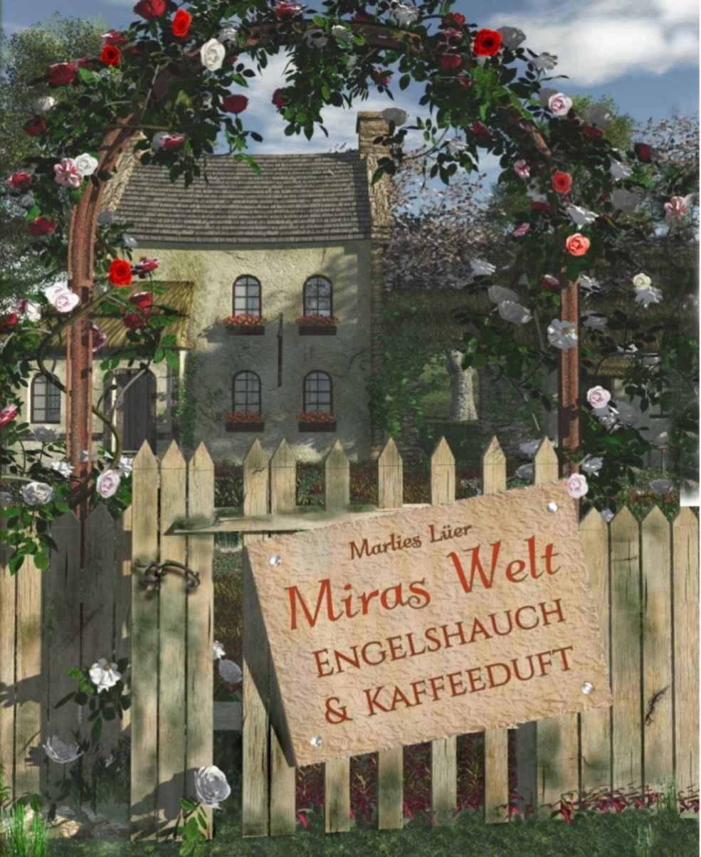 Miras Welt: Engelshauch und Kaffeeduft