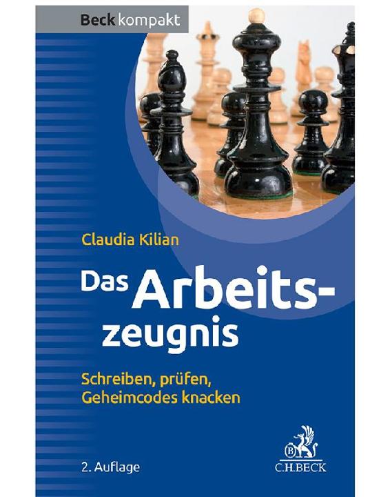 Das Arbeitszeugnis: Schreiben, prüfen, Geheimcodes knacken