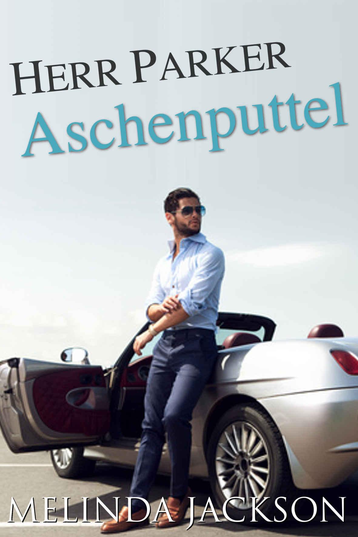 Herr Parker Aschenputtel: Milliardär Liebesromane