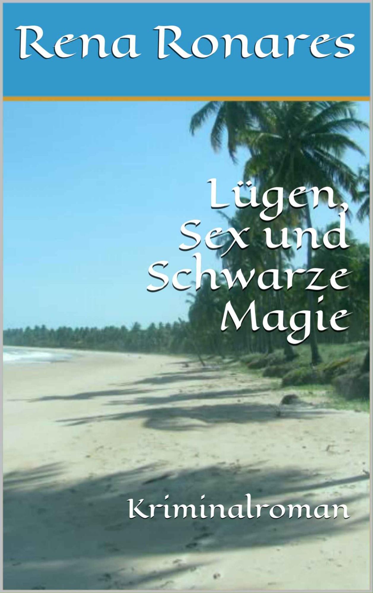Lügen, Sex und Schwarze Magie