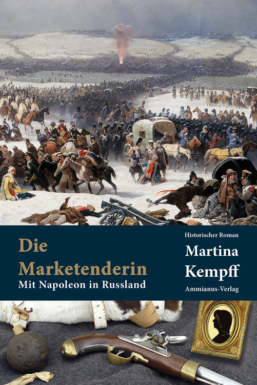 Die Marketenderin: Mit Napoleon in Russland