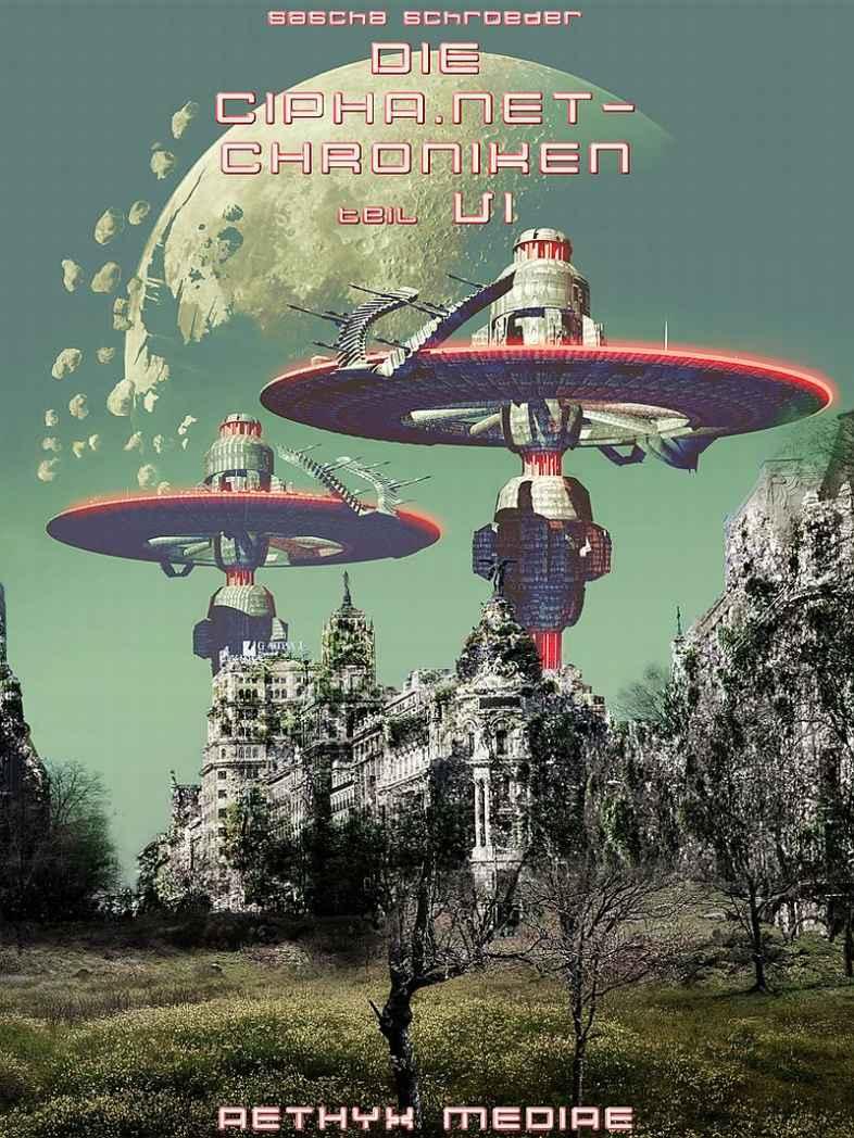Die Cipha Net Chroniken VI