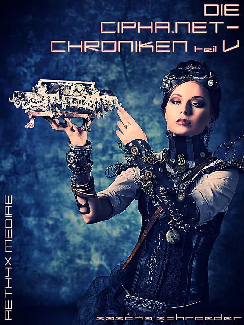 Die Cipha Net Chroniken V