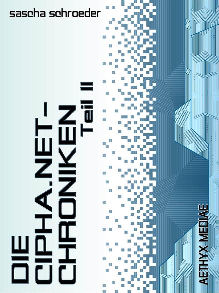 Die Cipha Net Chroniken II