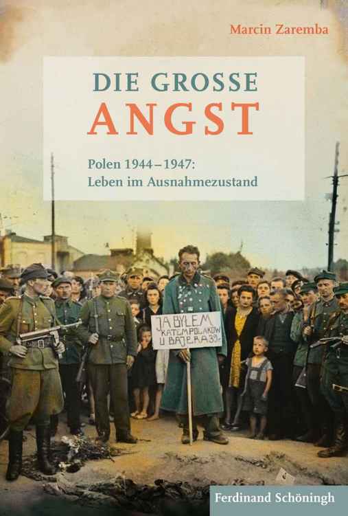 Die große Angst: Polen 1944–1947: Leben im Ausnahmezustand (German Edition)