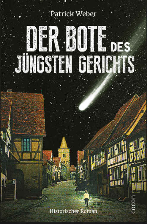 Der Bote des jüngsten Gerichts: Historischer Roman (German Edition)