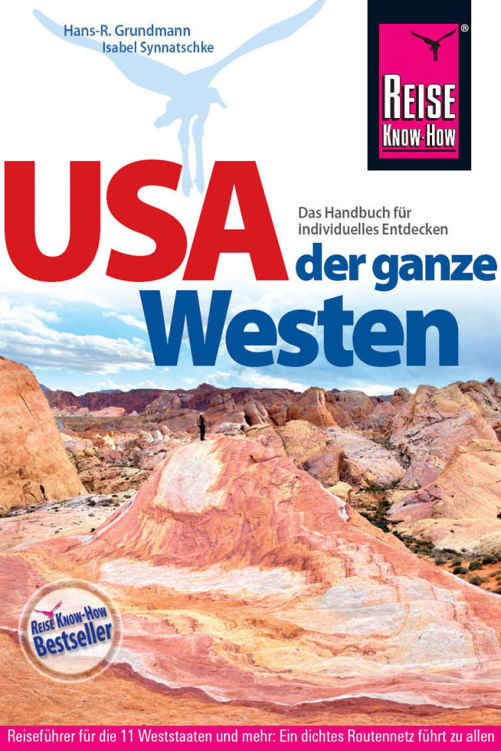 USA - der ganze Westen: Das Handbuch für individuelles Entdecken (German Edition)