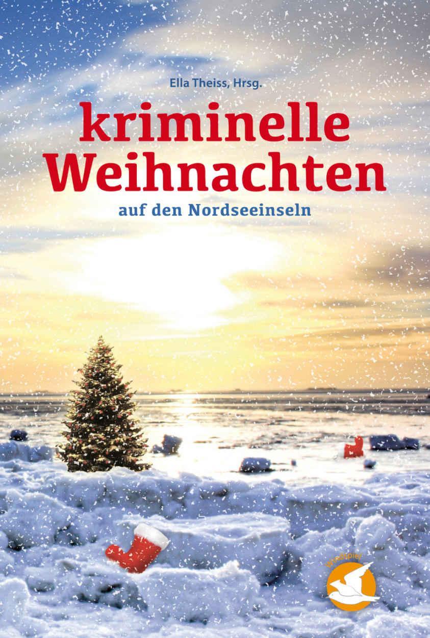 Kriminelle Weihnachten auf den Nordseeinseln (German Edition)