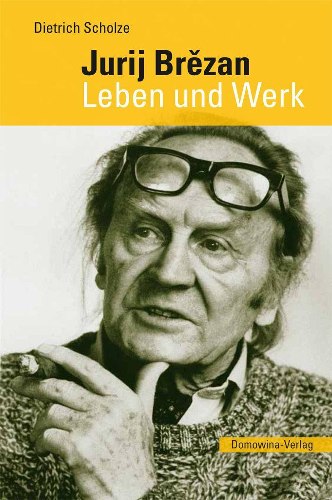 Jurij Brězan. Leben und Werk (German Edition)