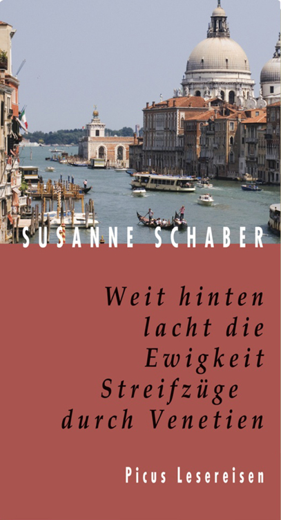 Weit hinten lacht die Ewigkeit - Streifzüge durch Venetien