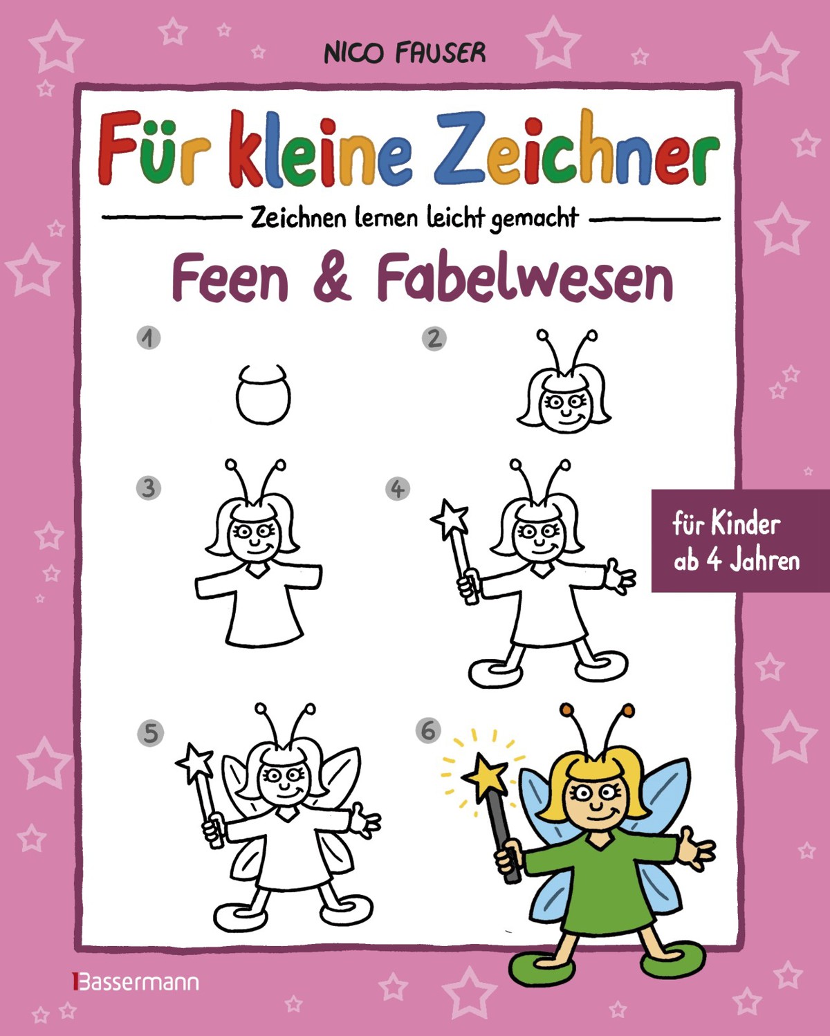 Für kleine Zeichner - Feen und Fabelwesen - zeichnen lernen leicht gemacht