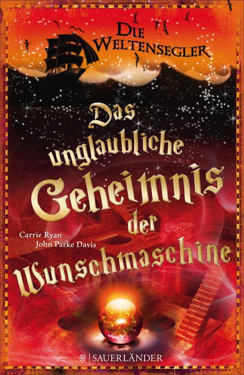 Die Weltensegler 2: Das unglaubliche Geheimnis der Wunschmaschine (German Edition)