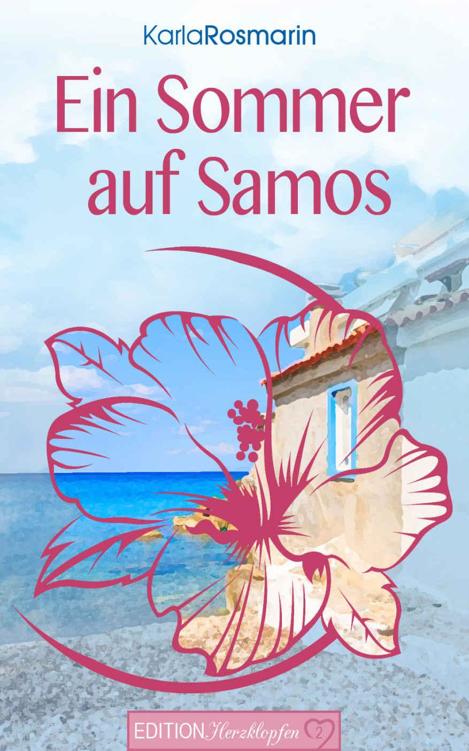 Ein Sommer auf Samos (Edition Herzklopfen 2) (German Edition)