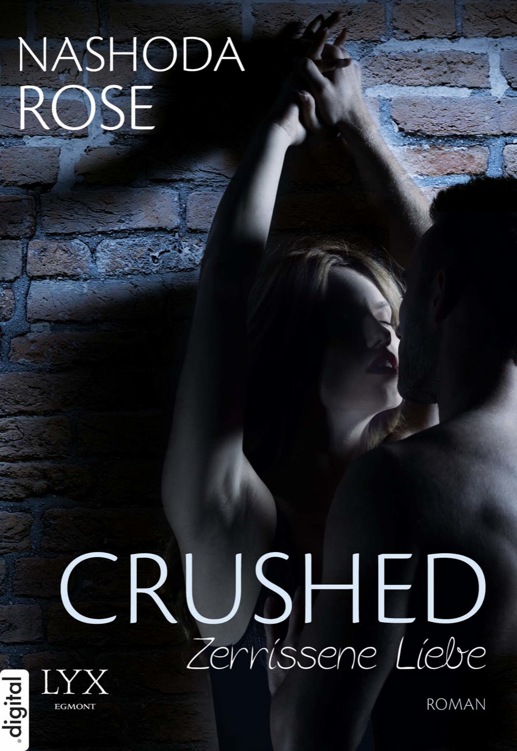 Crushed 01 – Zerrissene Liebe