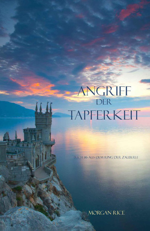 Angriff Der Tapferkeit (Buch #6 aus dem Ring der Zauberei) (German Edition)