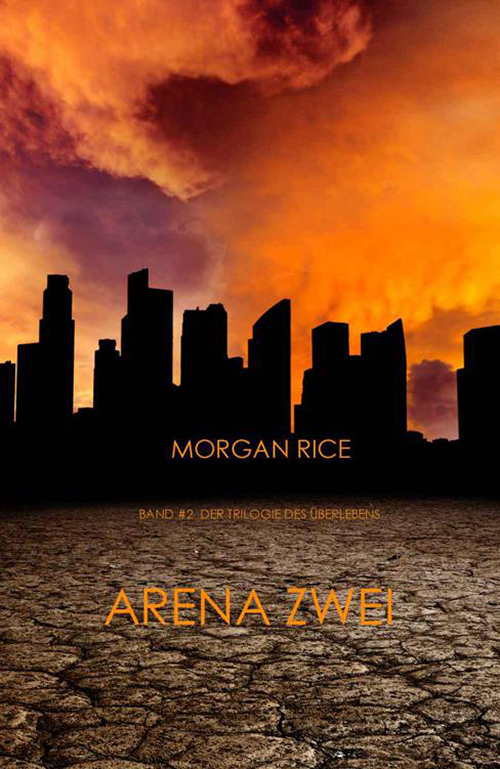 Arena Zwei (Band #2 Der Trilogie Des Überlebens) (German Edition)