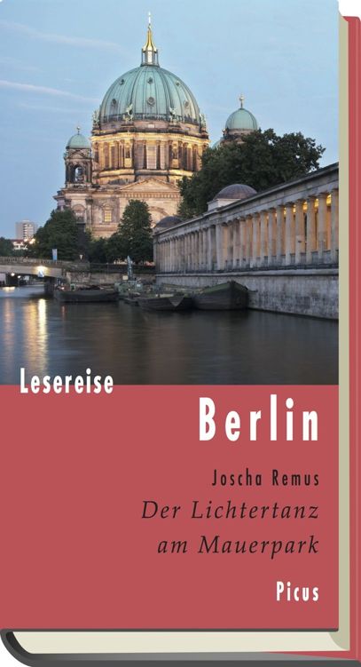 Lesereise Berlin: Der Lichtertanz am Mauerpark (German Edition)