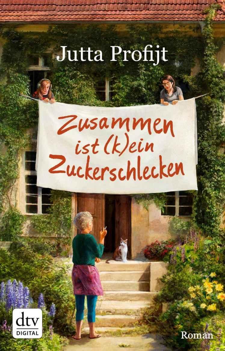 Zusammen ist kein Zuckerschlecken (dtv premium) (German Edition)