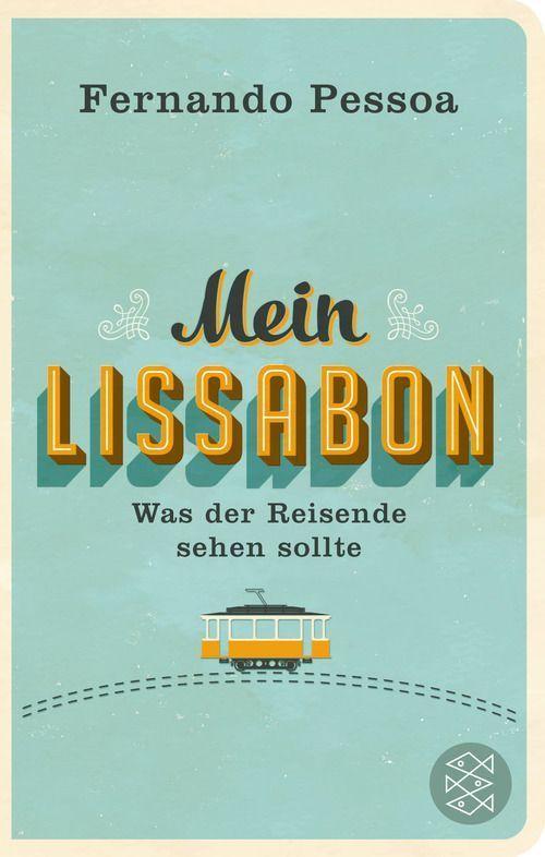 Mein Lissabon: Was der Reisende sehen sollte (German Edition)