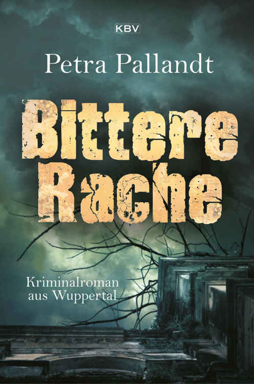 Bittere Rache: Kriminalroman aus Wuppertal (Sandra Santori 1) (German Edition)