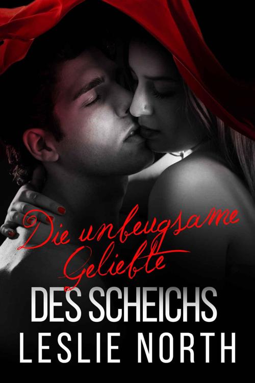 Die unbeugsame Geliebte des Scheichs (Die Scheich Adjalane-Serie 2) (German Edition)