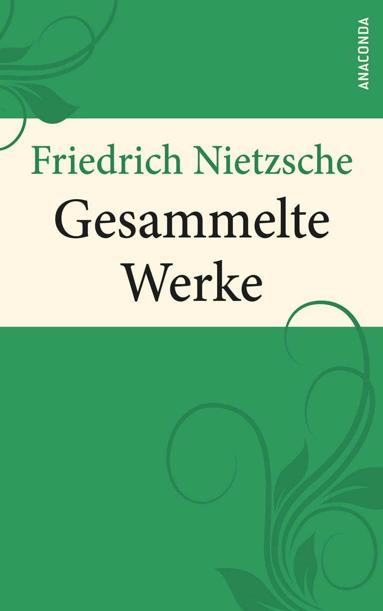 Friedrich Nietzsche - Gesammelte Werke (German Edition)