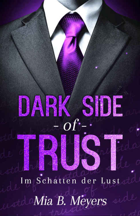 Dark side of trust: Im Schatten der Lust (German Edition)