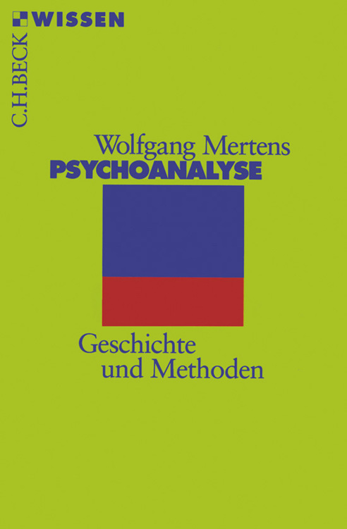 Psychoanalyse: Geschichte und Methoden (Beck'sche Reihe)