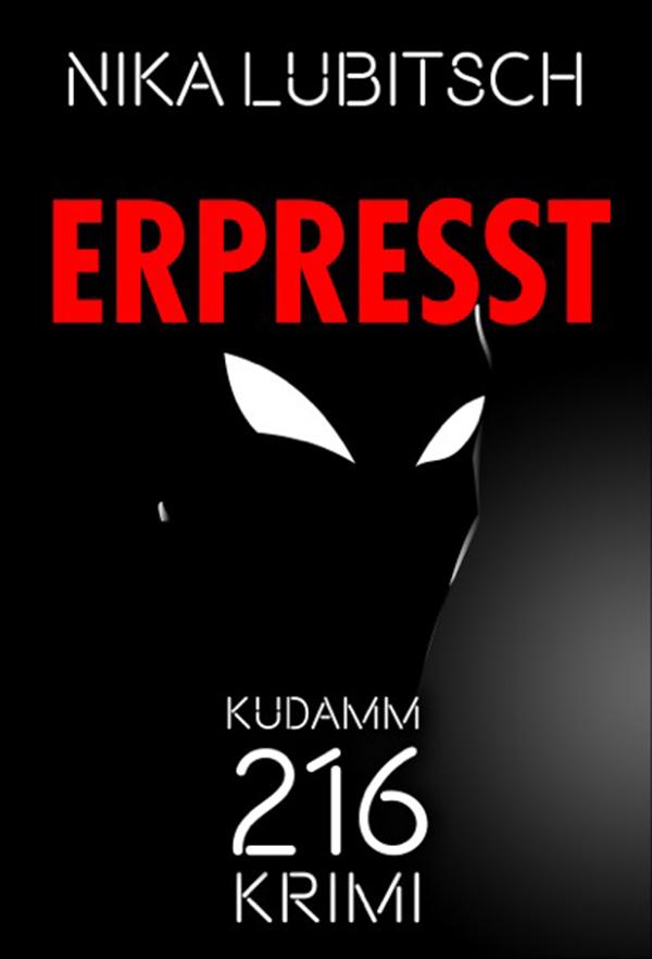 Erpresst. Ein Kudamm-216-Krimi