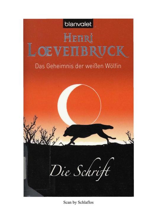 Das Geheimnis der weißen Wölfin 02 - Die Schrift