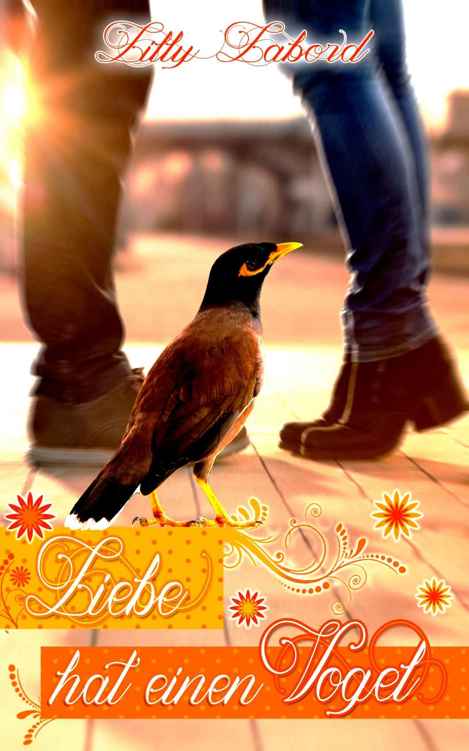 Liebe hat einen Vogel: Ein geheimnisvoller Nachbar (German Edition)