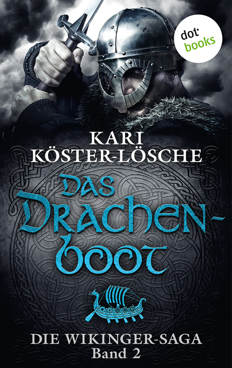 Das Drachenboot. Die Wikinger-Saga - Band 2