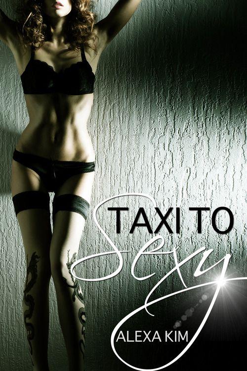 Taxi to Sexy (German Edition)