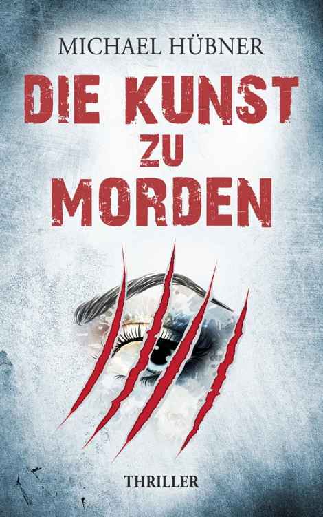 Die Kunst zu morden: Thriller (German Edition)