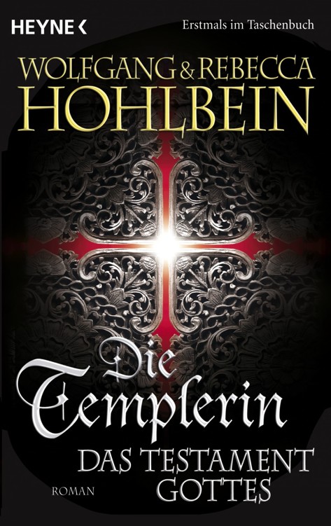 Die Templerin - Das Testament Gottes: Roman (Templerin-Serie, Band 5)