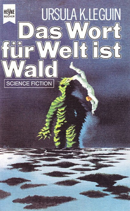 LeGuin, Ursula K - Hainish 6 - Das Wort für Welt ist Wald