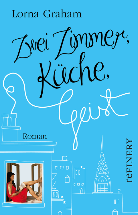 Zwei Zimmer, Küche, Geist: Roman